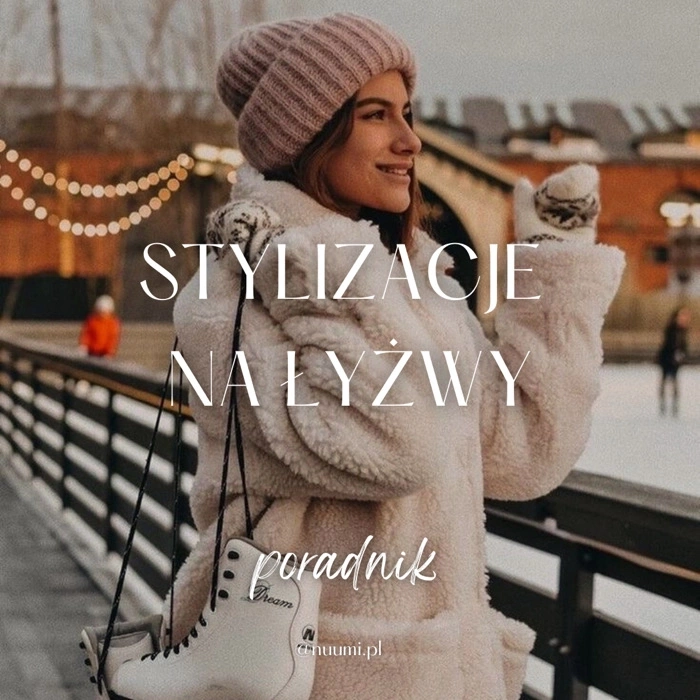 Jak się ubrać na łyżwy? Praktyczne wskazówki i pomysły na stylizacje